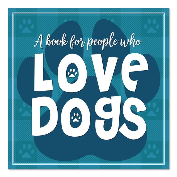 WILLOW CREEK PRESS Love Dogs (A Book For People Who) Hardcover Book, 96 Pages (WPR49892)